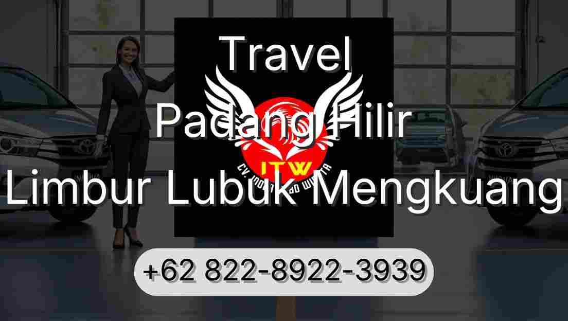Travel Padang Hilir Limbur Lubuk Mengkuang