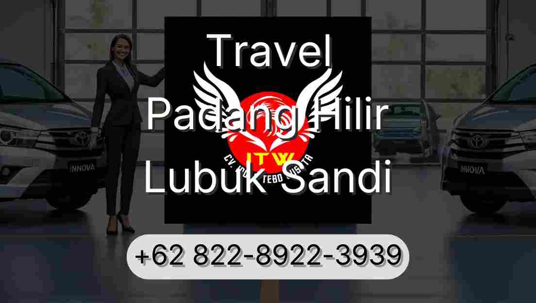 Travel Padang Hilir Lubuk Sandi
