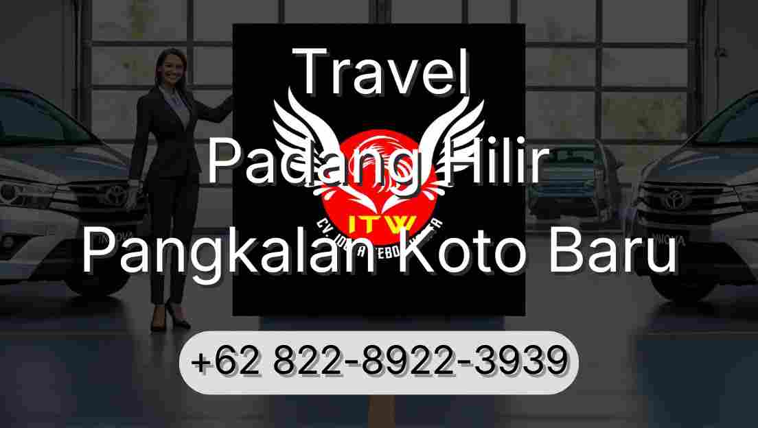 Travel Padang Hilir Pangkalan Koto Baru