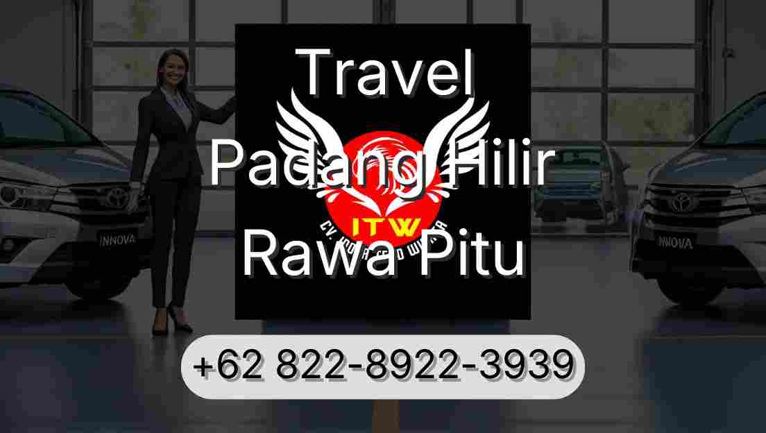 Travel Padang Hilir Rawa Pitu