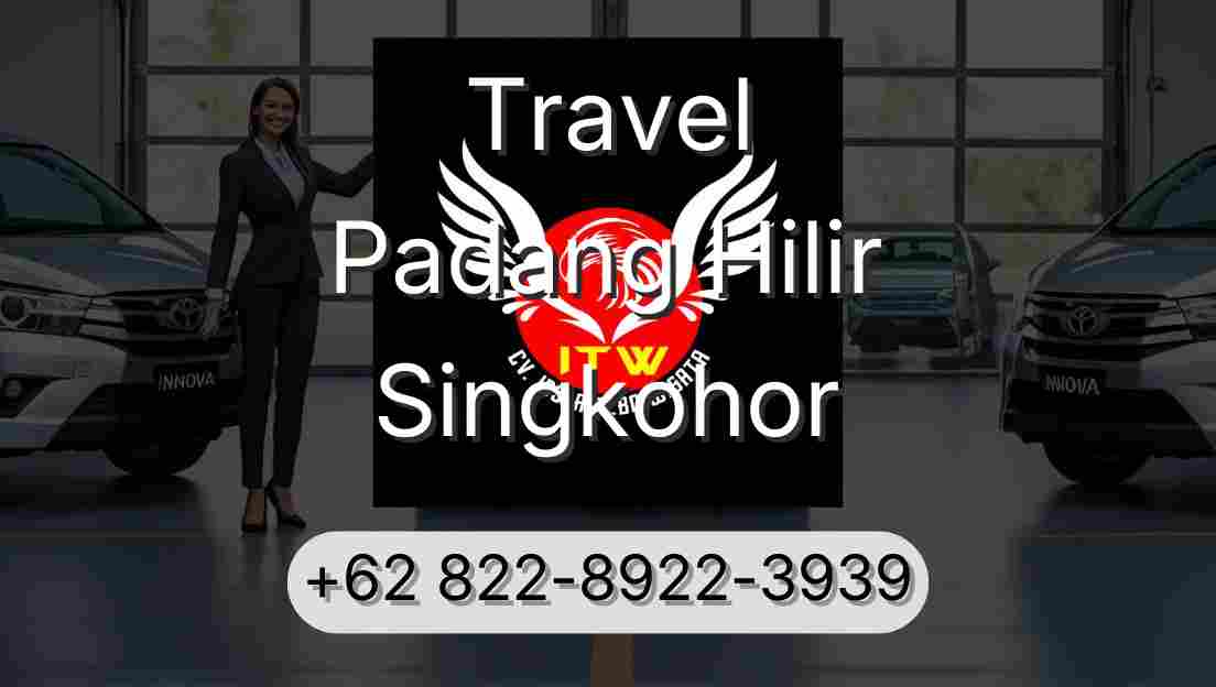 Travel Padang Hilir Singkohor