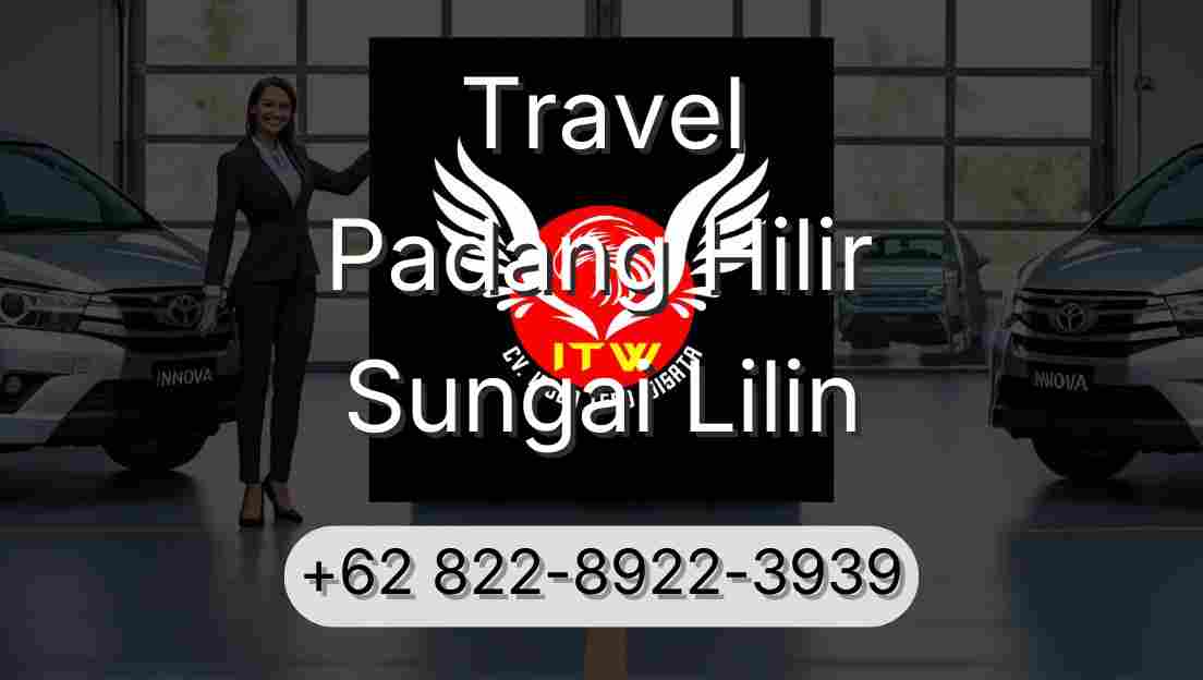 Travel Padang Hilir Sungai Lilin