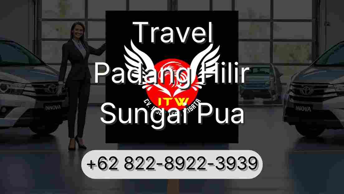 Travel Padang Hilir Sungai Pua