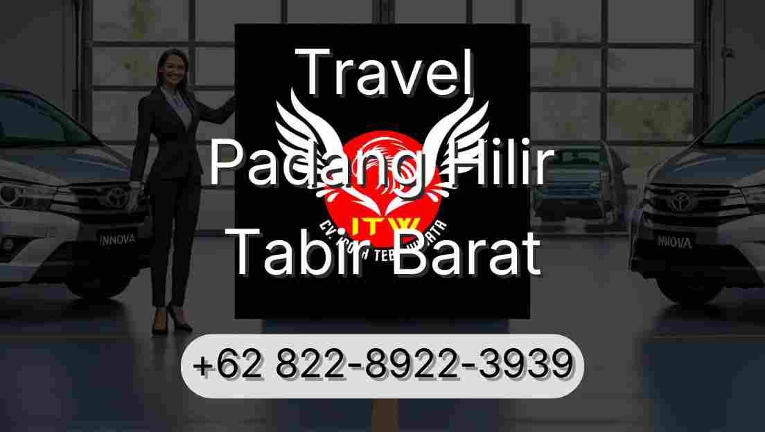 Travel Padang Hilir Tabir Barat