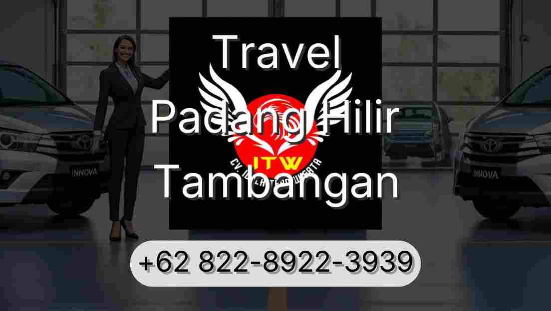 Travel Padang Hilir Tambangan
