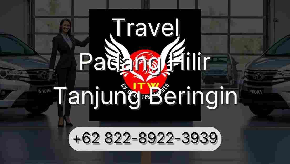 Travel Padang Hilir Tanjung Beringin