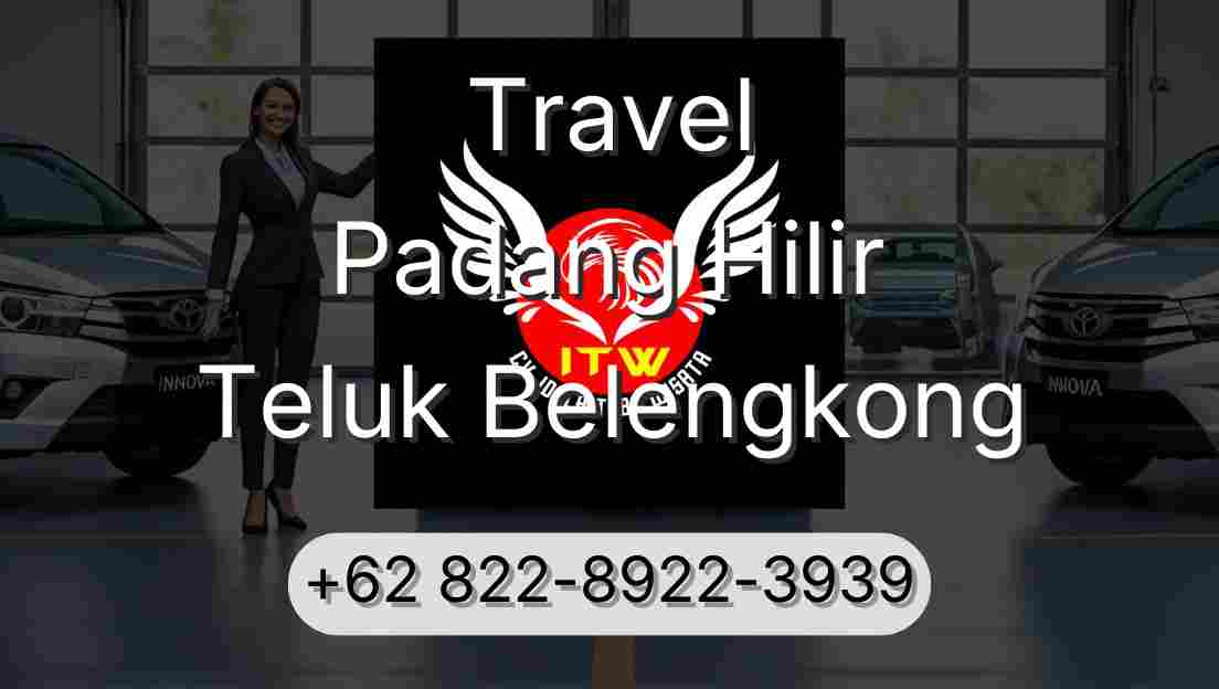 Travel Padang Hilir Teluk Belengkong