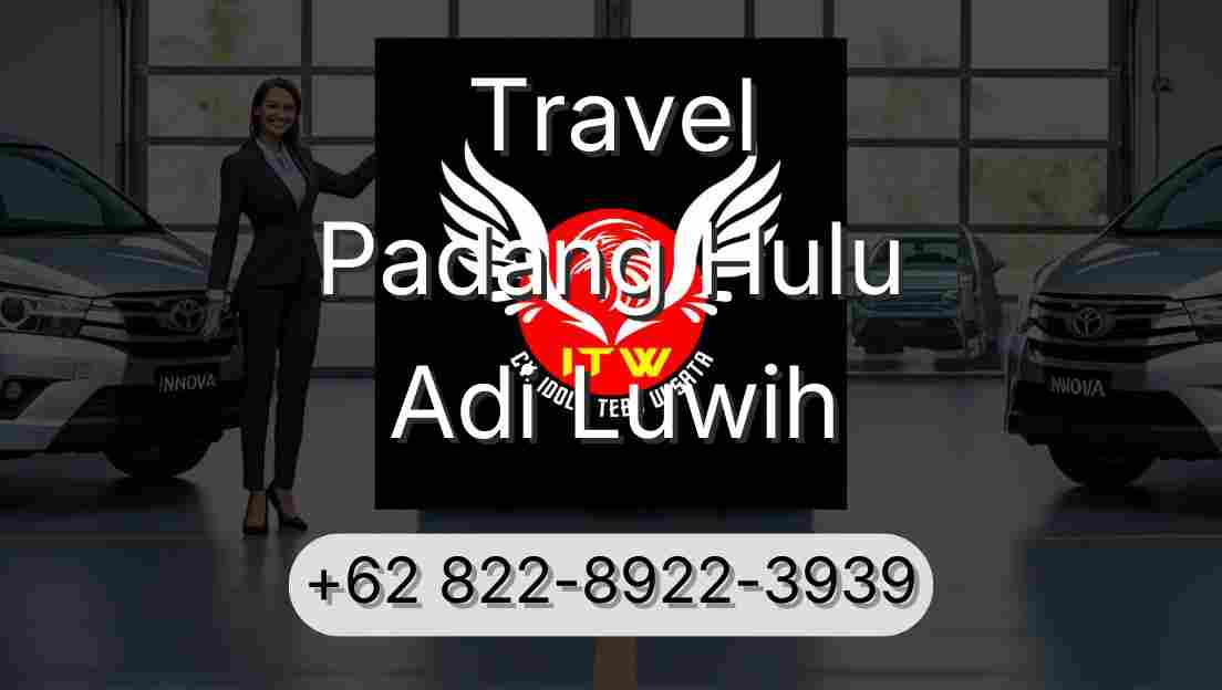 Travel Padang Hulu Adi Luwih