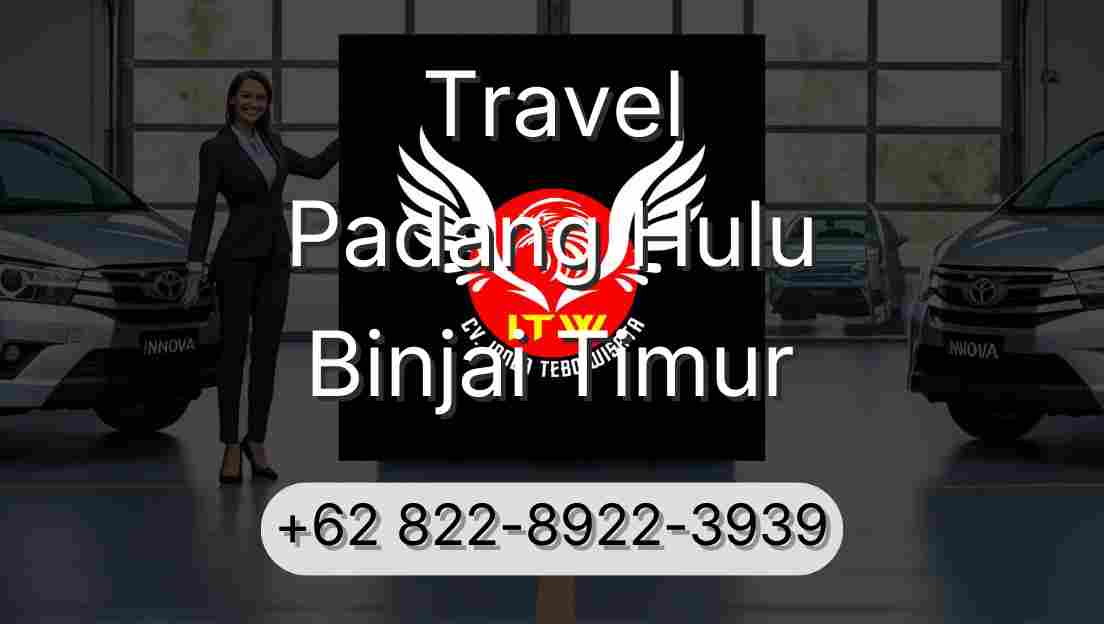 Travel Padang Hulu Binjai Timur