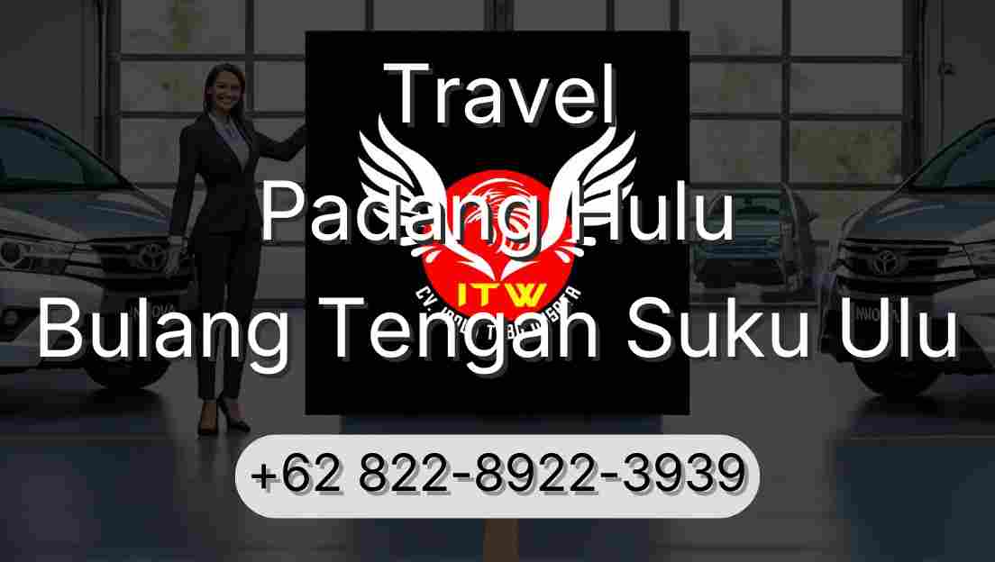 Travel Padang Hulu Bulang Tengah Suku Ulu