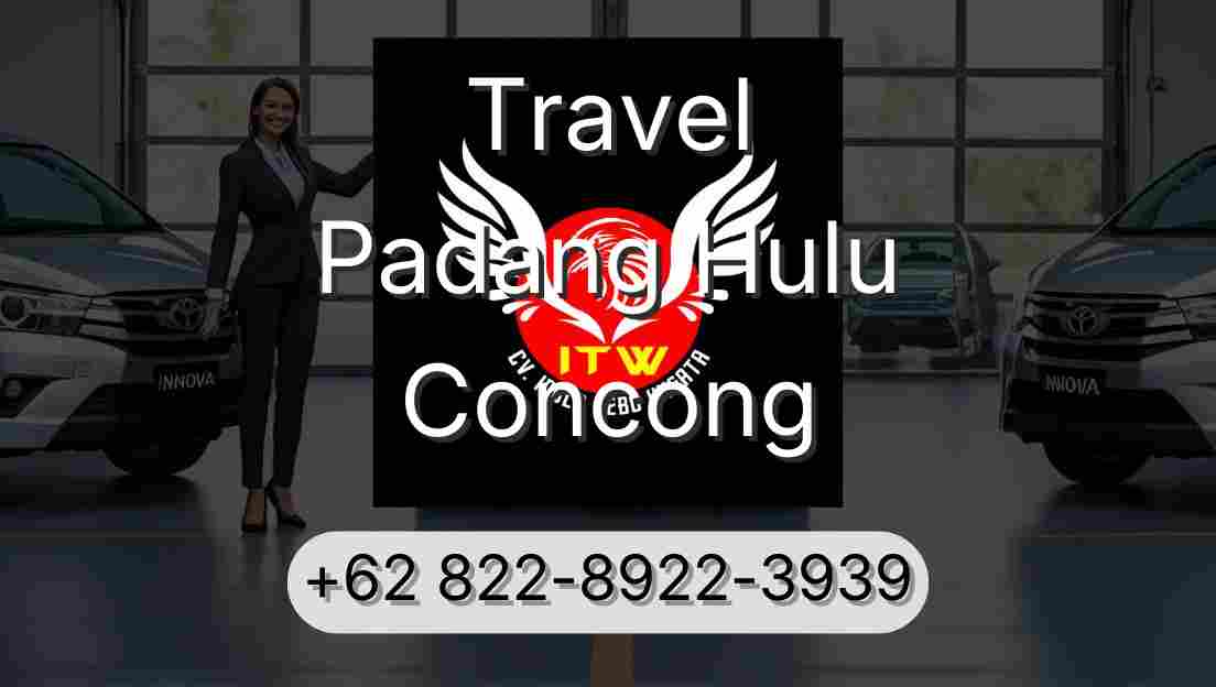 Travel Padang Hulu Concong