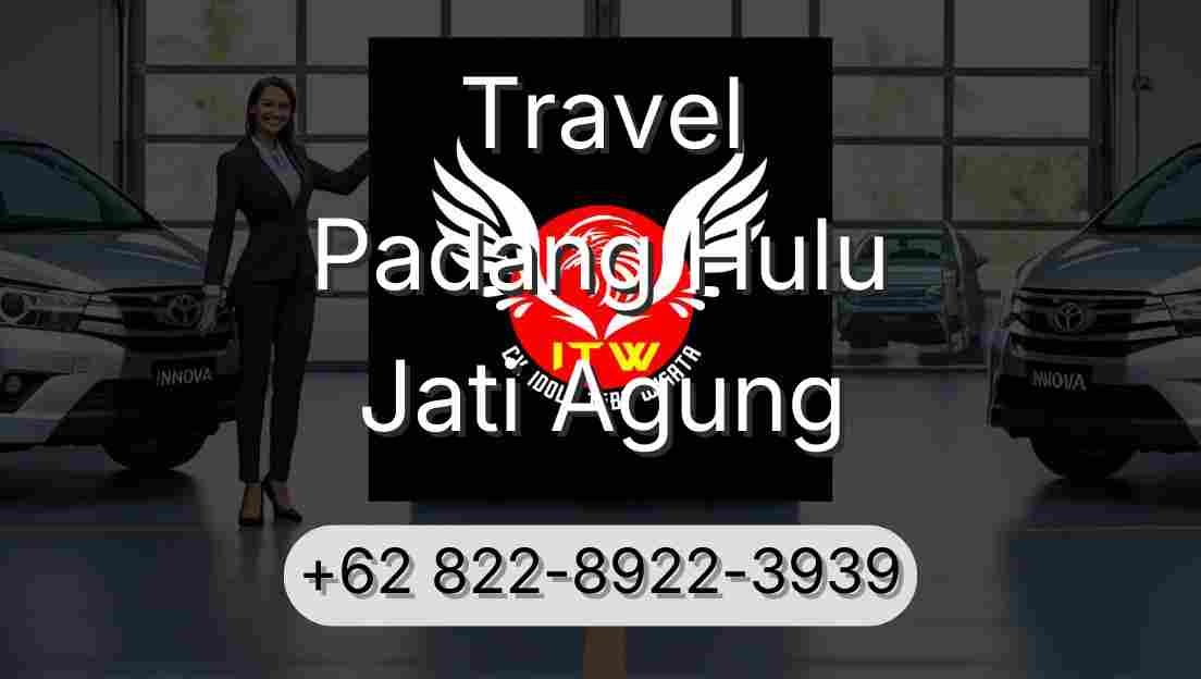 Travel Padang Hulu Jati Agung
