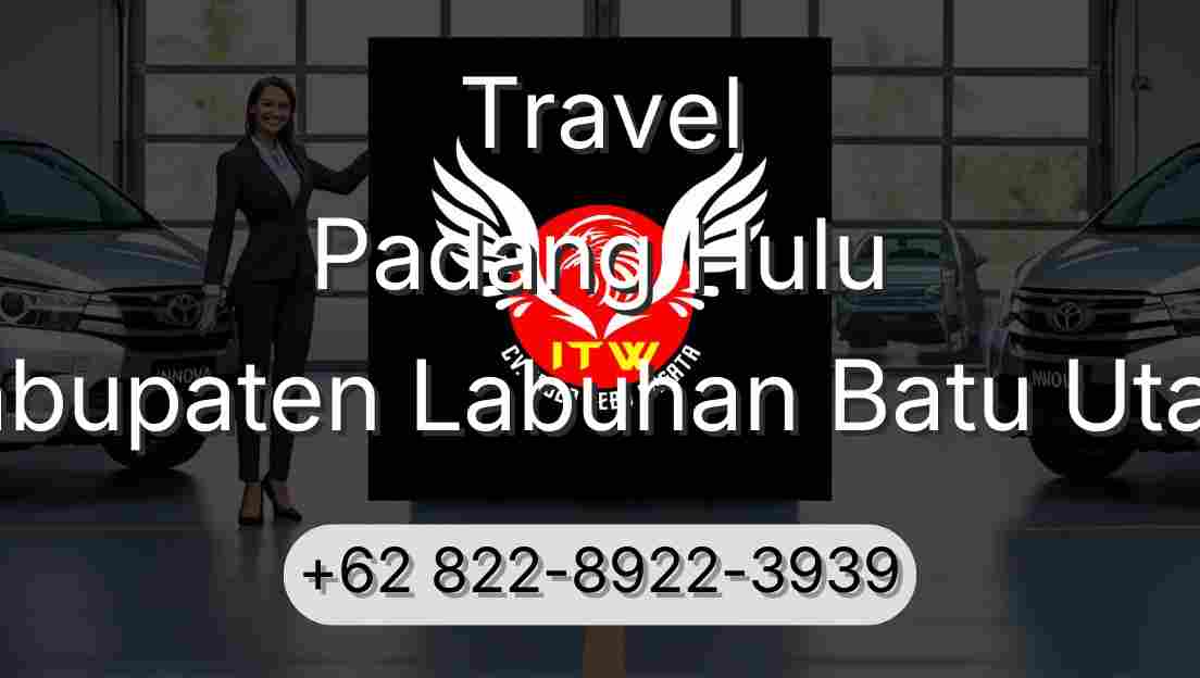 Travel Padang Hulu Kabupaten Labuhan Batu Utara
