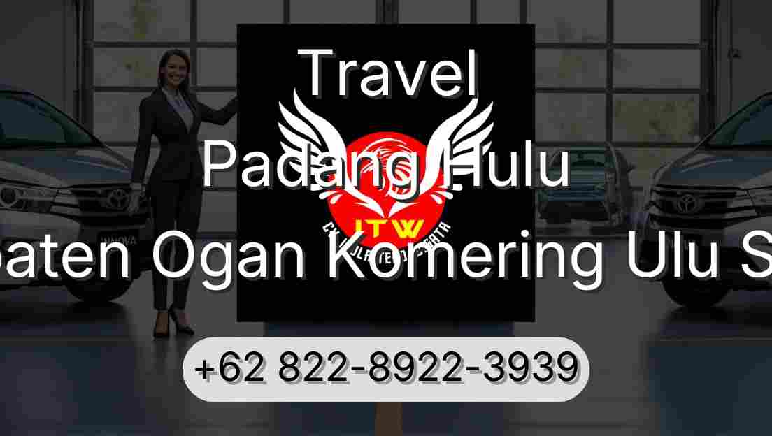 Travel Padang Hulu Kabupaten Ogan Komering Ulu Selatan