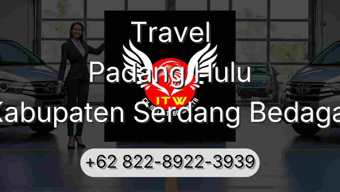 Travel Padang Hulu Kabupaten Serdang Bedagai