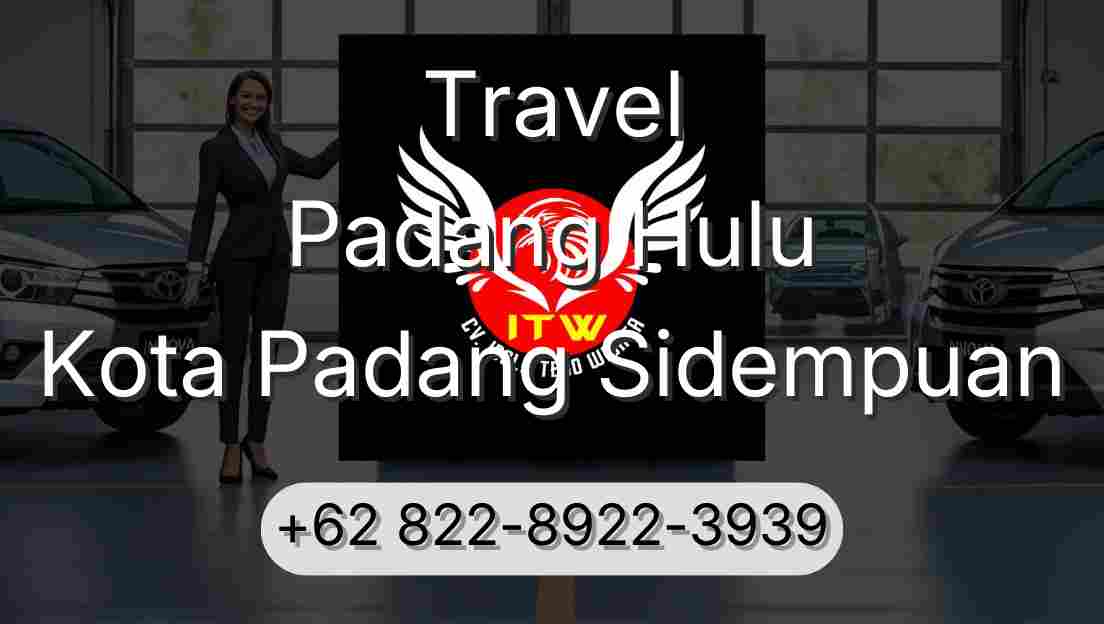 Travel Padang Hulu Kota Padang Sidempuan