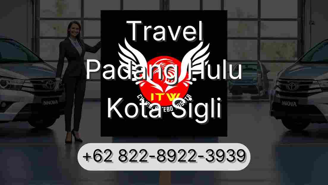 Travel Padang Hulu Kota Sigli