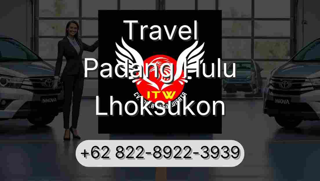Travel Padang Hulu Lhoksukon