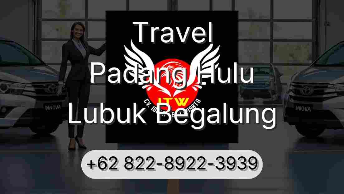 Travel Padang Hulu Lubuk Begalung