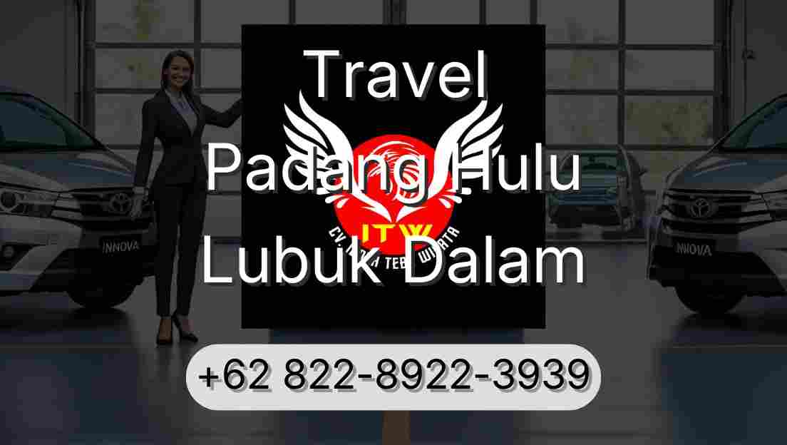 Travel Padang Hulu Lubuk Dalam