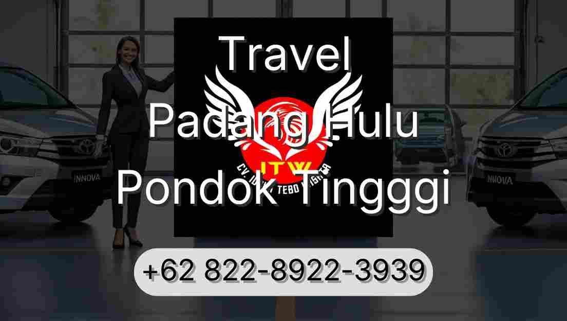Travel Padang Hulu Pondok Tingggi