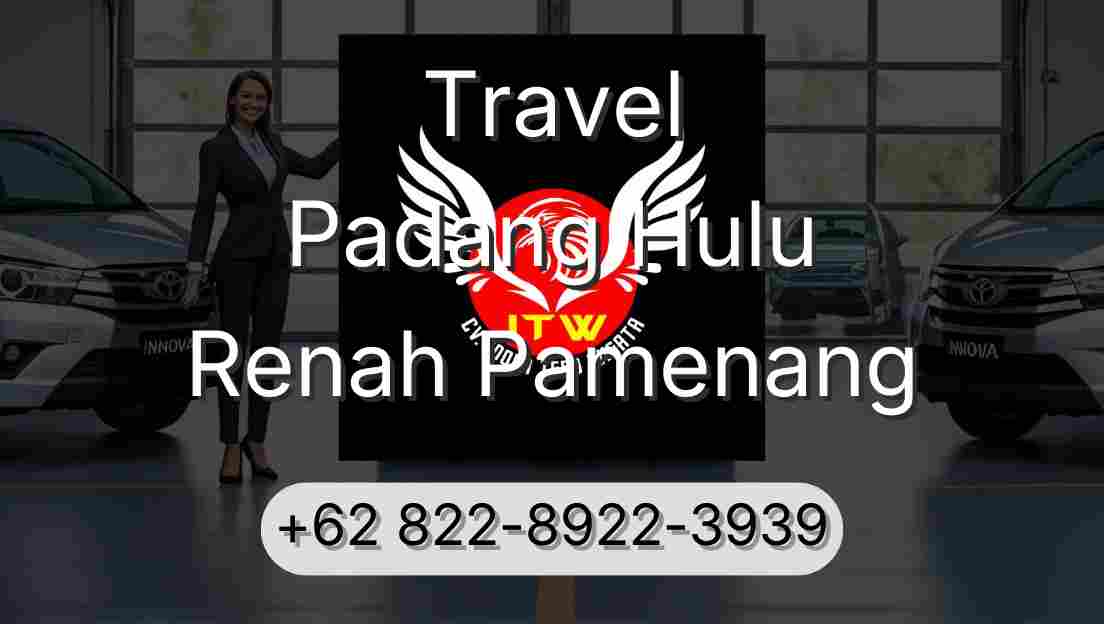 Travel Padang Hulu Renah Pamenang