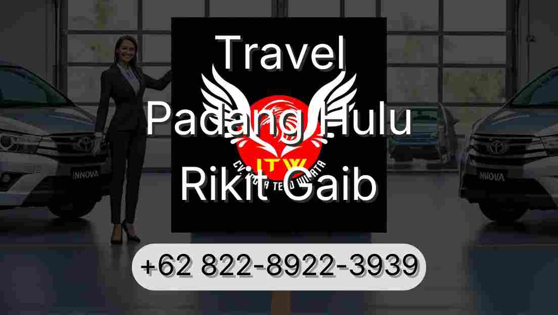 Travel Padang Hulu Rikit Gaib