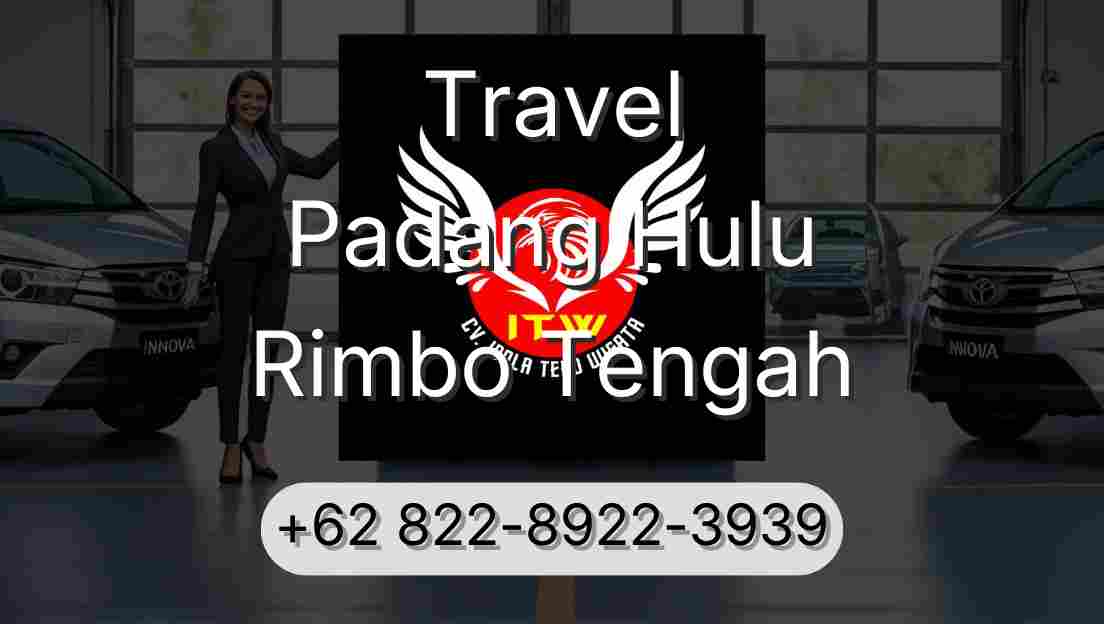 Travel Padang Hulu Rimbo Tengah