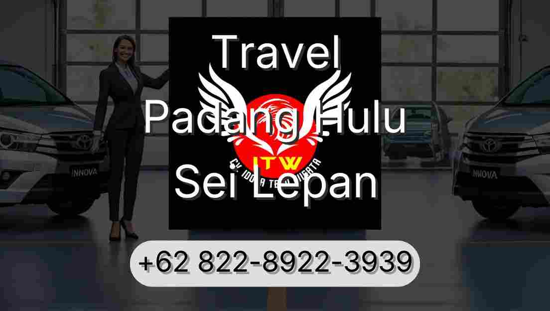 Travel Padang Hulu Sei Lepan