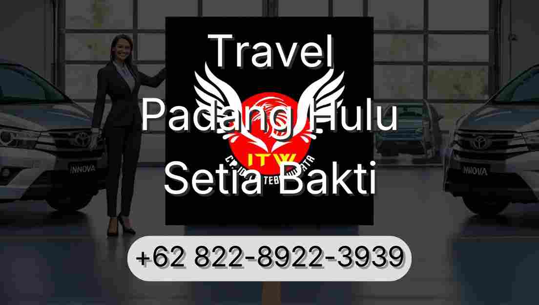 Travel Padang Hulu Setia Bakti
