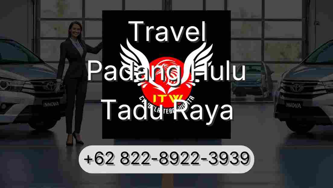 Travel Padang Hulu Tadu Raya