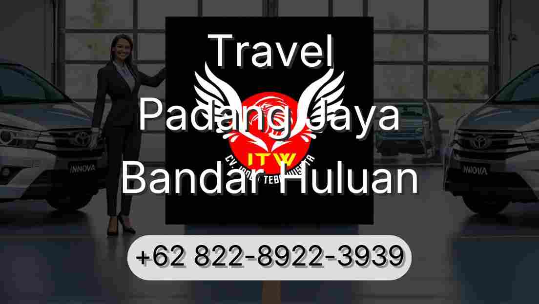 Travel Padang Jaya Bandar Huluan