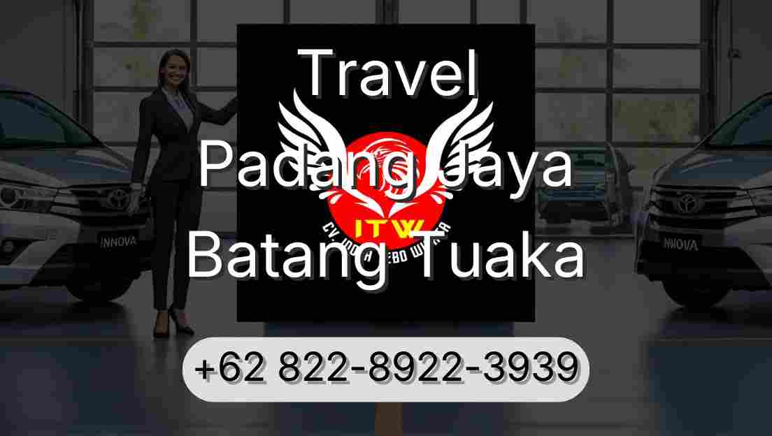 Travel Padang Jaya Batang Tuaka