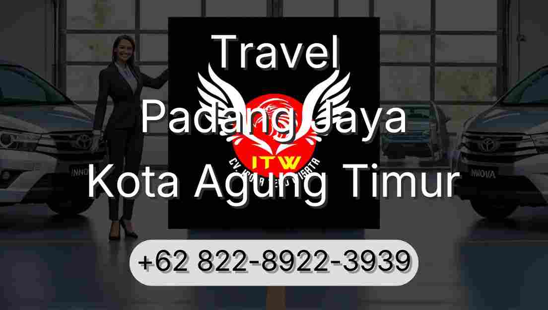 Travel Padang Jaya Kota Agung Timur