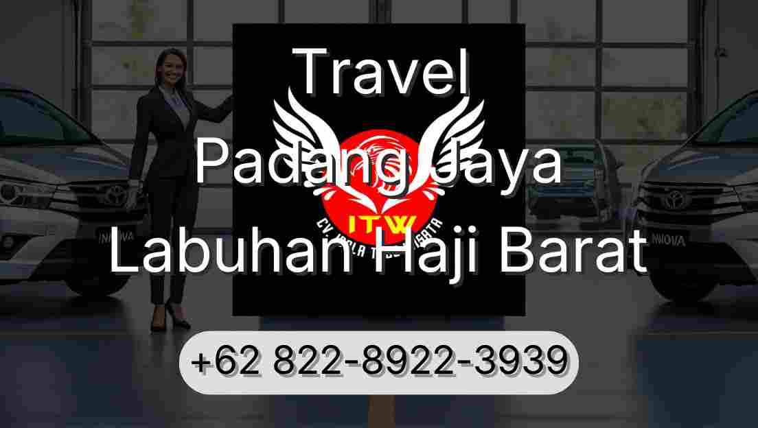 Travel Padang Jaya Labuhan Haji Barat