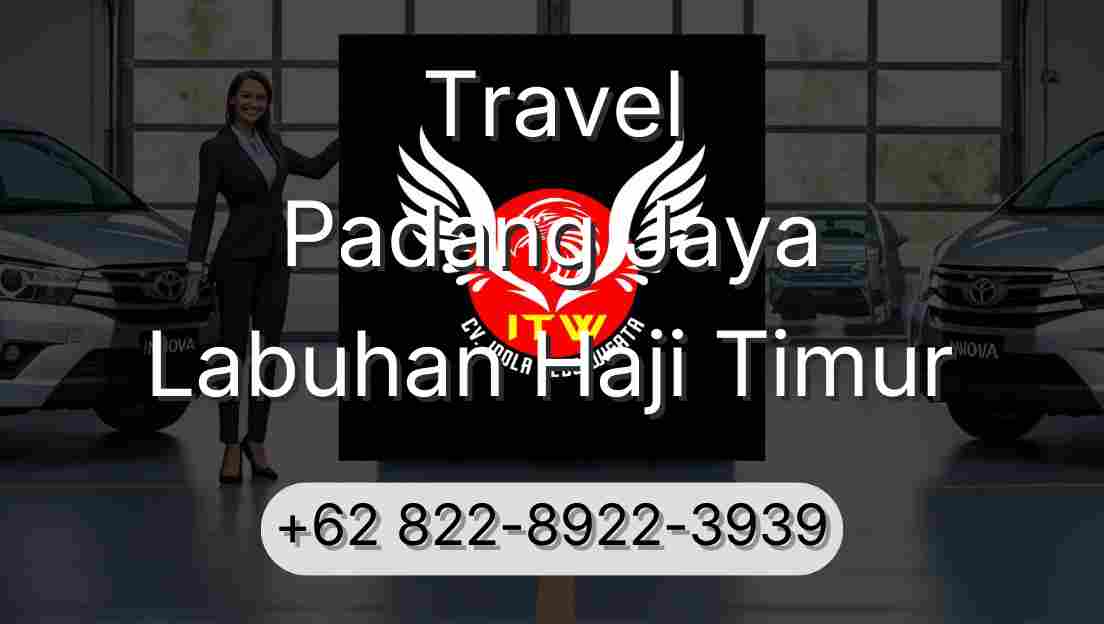 Travel Padang Jaya Labuhan Haji Timur