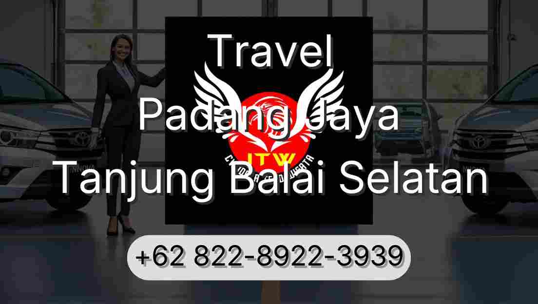 Travel Padang Jaya Tanjung Balai Selatan
