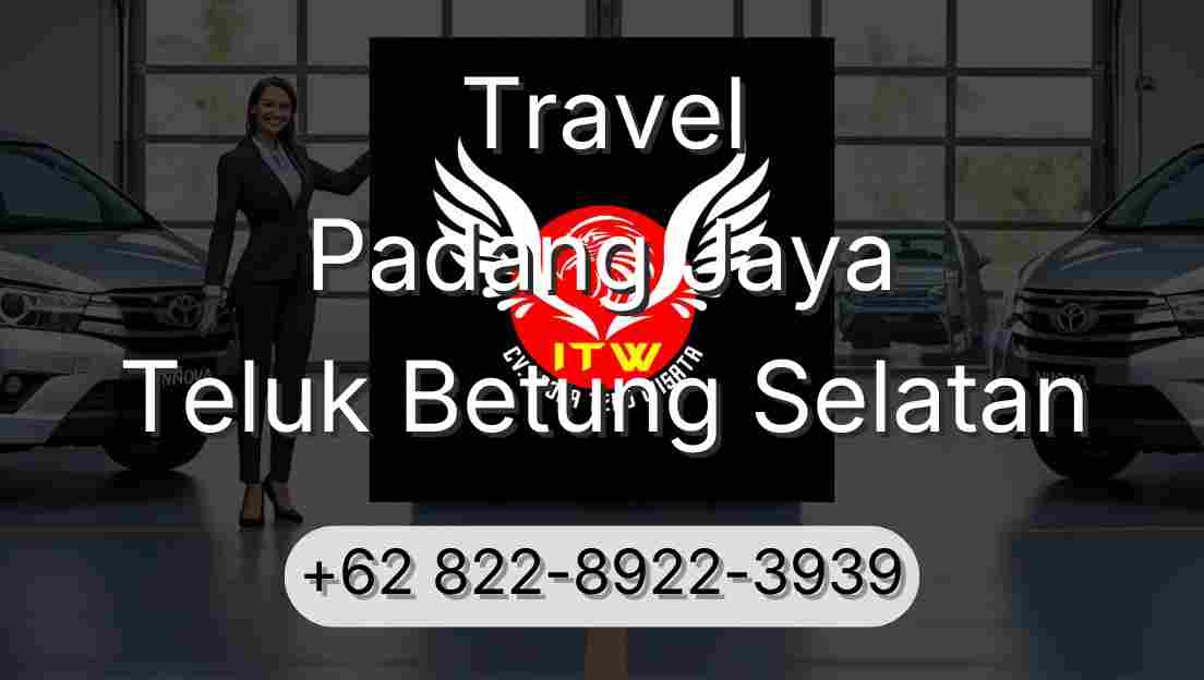 Travel Padang Jaya Teluk Betung Selatan