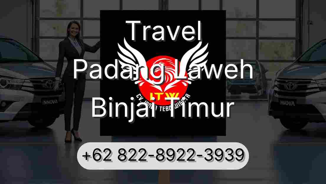 Travel Padang Laweh Binjai Timur