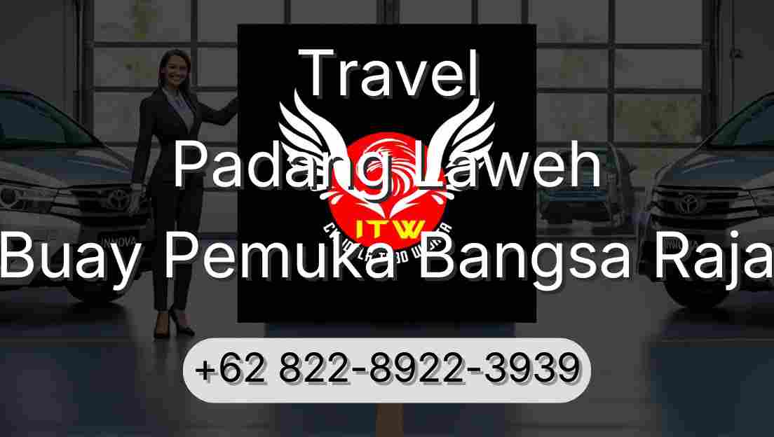 Travel Padang Laweh Buay Pemuka Bangsa Raja