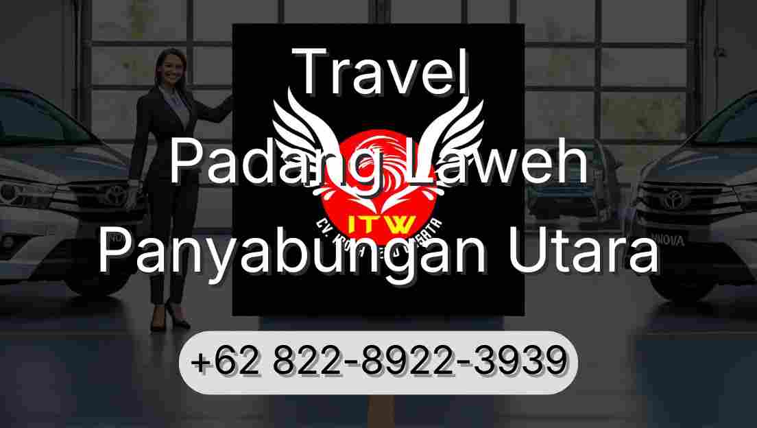Travel Padang Laweh Panyabungan Utara