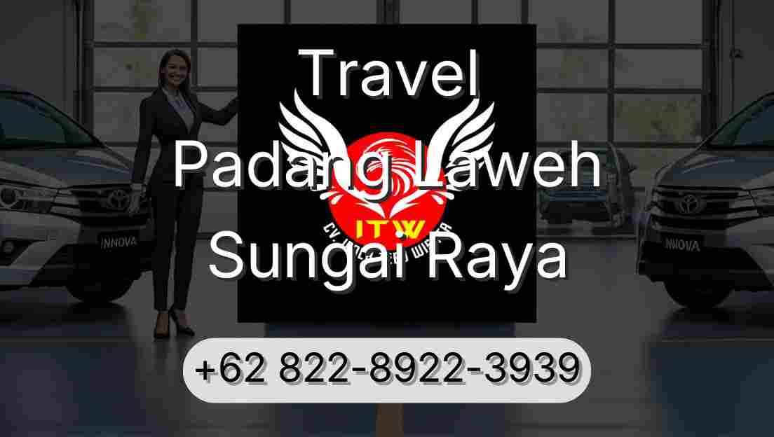 Travel Padang Laweh Sungai Raya