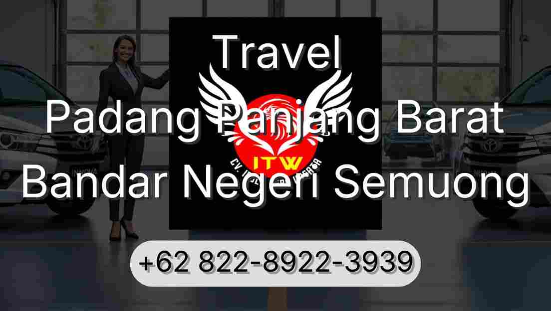 Travel Padang Panjang Barat Bandar Negeri Semuong