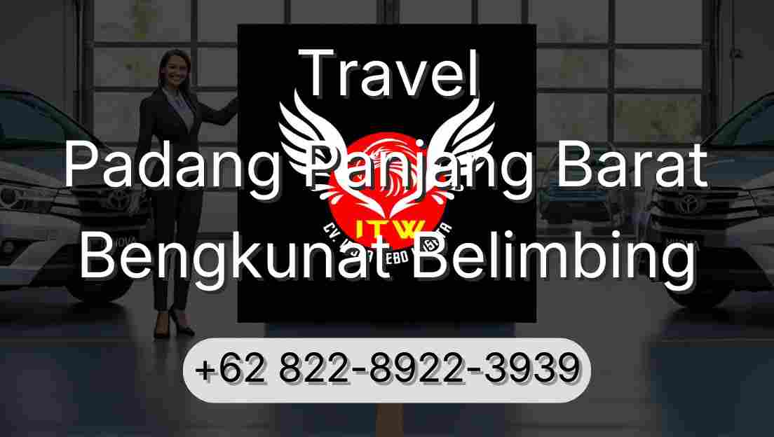 Travel Padang Panjang Barat Bengkunat Belimbing