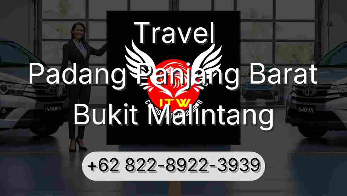 Travel Padang Panjang Barat Bukit Malintang