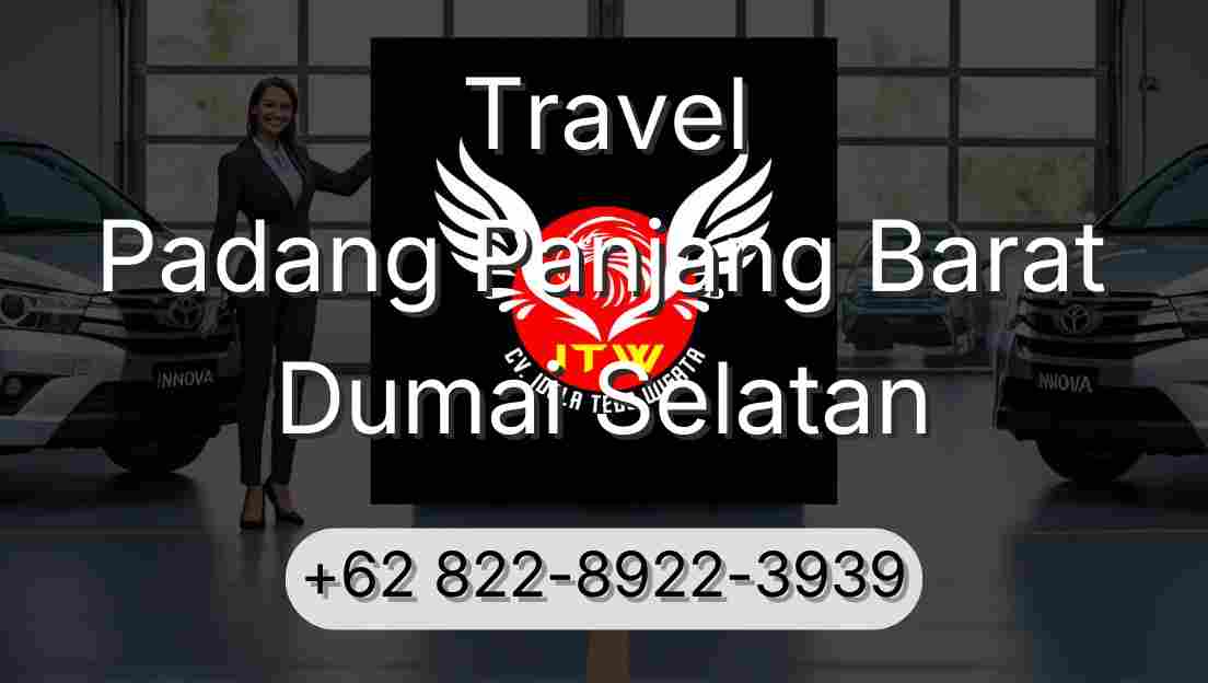 Travel Padang Panjang Barat Dumai Selatan