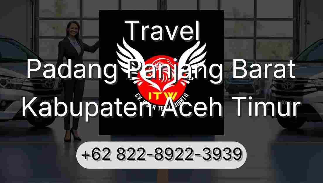 Travel Padang Panjang Barat Kabupaten Aceh Timur