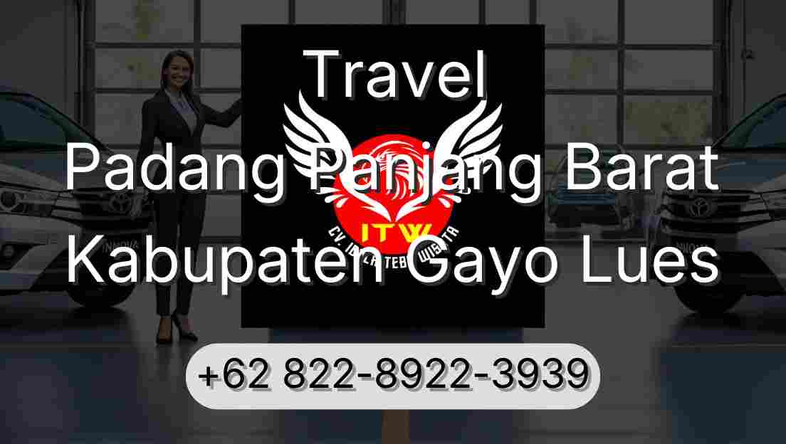 Travel Padang Panjang Barat Kabupaten Gayo Lues