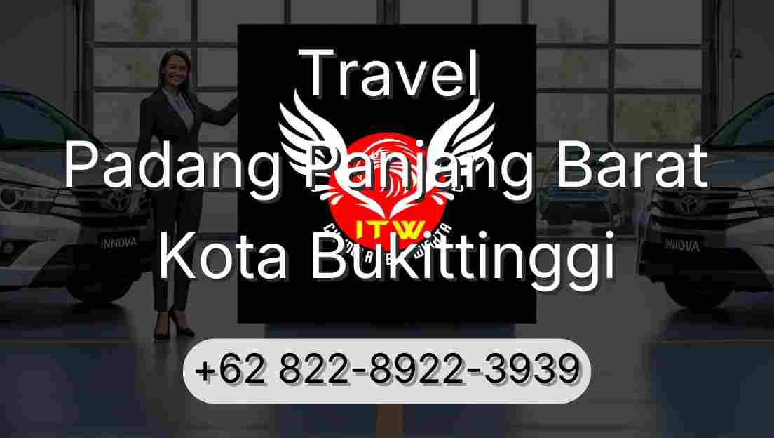 Travel Padang Panjang Barat Kota Bukittinggi