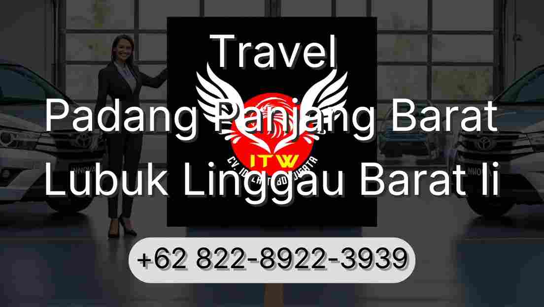 Travel Padang Panjang Barat Lubuk Linggau Barat Ii